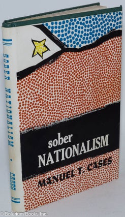 Cat.No: 285276 Sober Nationalism. Manuel T. Cases