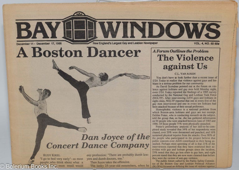 Cat.No: 285307 Bay Windows: New England's Largest Gay & Lesbian Newspaper; vol. 4, #50, Dec. 11-17, 1986: A Boston Dancer: Dan Joyce. Candace L. Van Auken, Rudy Kikel Dan Joyce, Christine Guilfoy, Steve Warren.