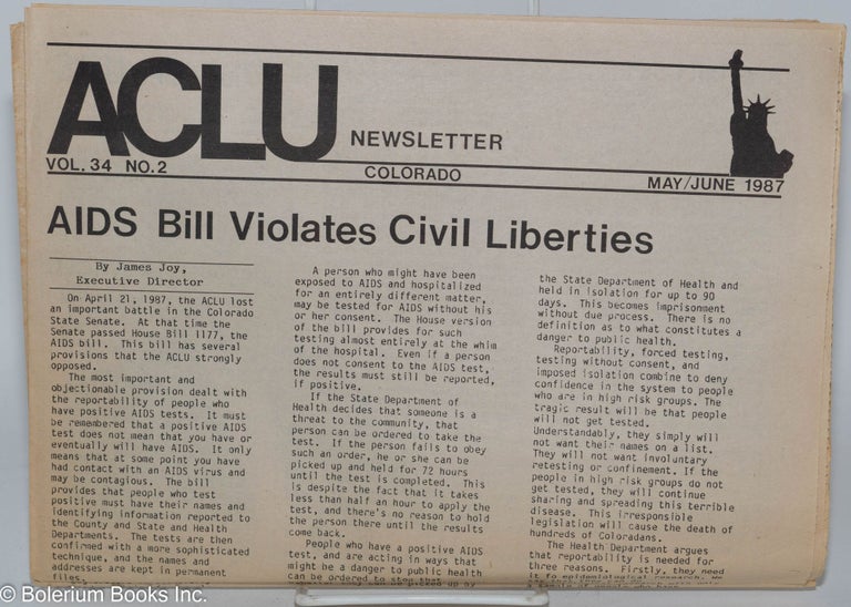 Cat.No: 285312 ACLU Newsletter: vol. 34, #2, May/June 1987: AIDS Bill violates civil liberties. James Joy, Shannon Garcia, Julie Golden.