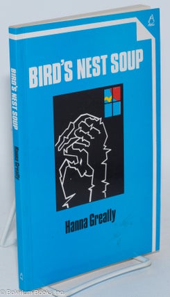Cat.No: 285416 Bird's nest soup. Hanna Greally, intro Cathleen O'Neill