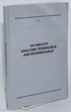 Cat.No: 285429 On Freud's analysis 'terminable and interminable'. Joseph Sandler, ed.,...