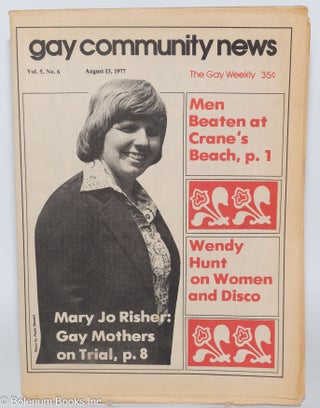 Cat.No: 285474 GCN - Gay Community News: the gay weekly; vol. 5, #6, August 13, 1977:...