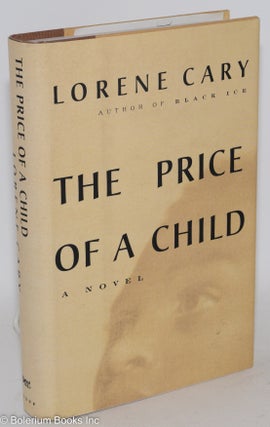 Cat.No: 28556 The price of a child; a novel. Lorene Cary