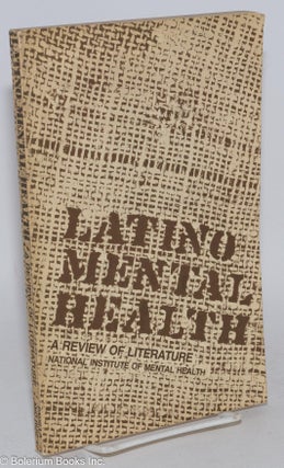 Cat.No: 285586 Latino Mental Health: A Review of Literature. Amado M. Padilla, Rene A. Ruiz