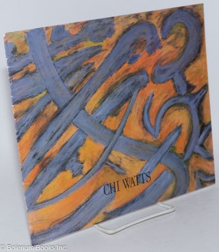 Cat.No: 285626 Chi Watts; Recent Works, November 28th - December 14th, 1995