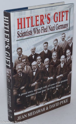 Cat.No: 285637 Hitler's Gift: Scientists Who Fled Nazi Germany. Jean Medawar, David Pyke