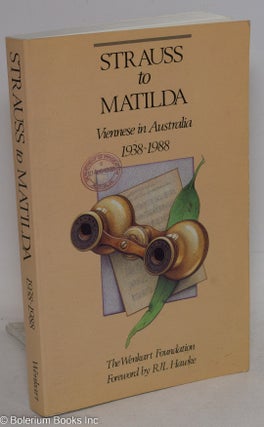Cat.No: 285638 Strauss to Matilda: Viennese in Australia, 1938-1988. Karl Bittman, R J....