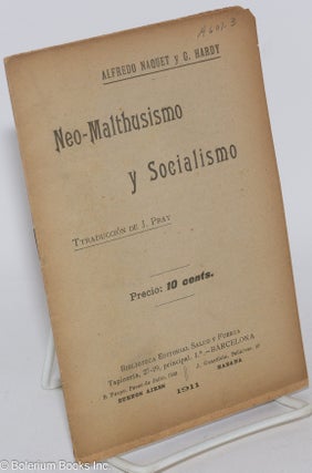 Cat.No: 285641 Neo-Malthusismo y socialismo. Traduccion de J. Prat. Alfredo G. Hardy...