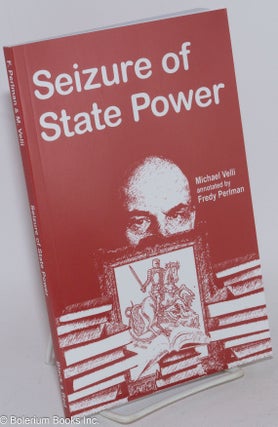 Cat.No: 285652 Seizure of State Power. Michael Velli, Fredy Perlman