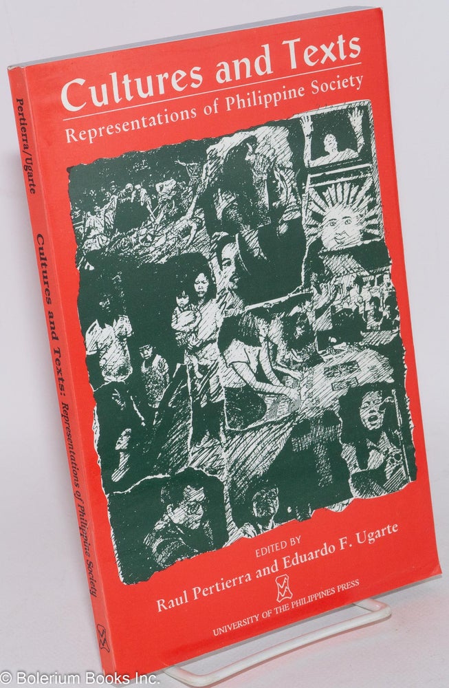 Cat.No: 285687 Cultures and Texts: Representations of Philippine Society. Raul Pertierra, ed., Eduardo F. Ugarte, ed.