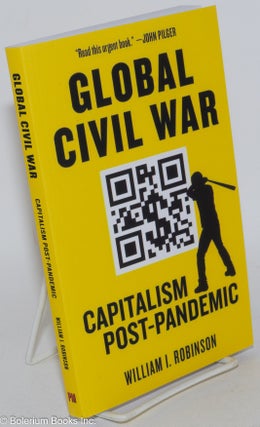 Cat.No: 285701 Global Civil War: Capitalism Post-Pandemic. William I. Robinson
