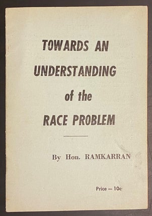 Cat.No: 285724 Towards an understanding of the race problem. Ramkarran, Ralph