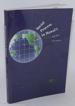 Cat.No: 285746 Social Process in Hawai'i: A Reader; Second Edition. Peter Manicas, ed