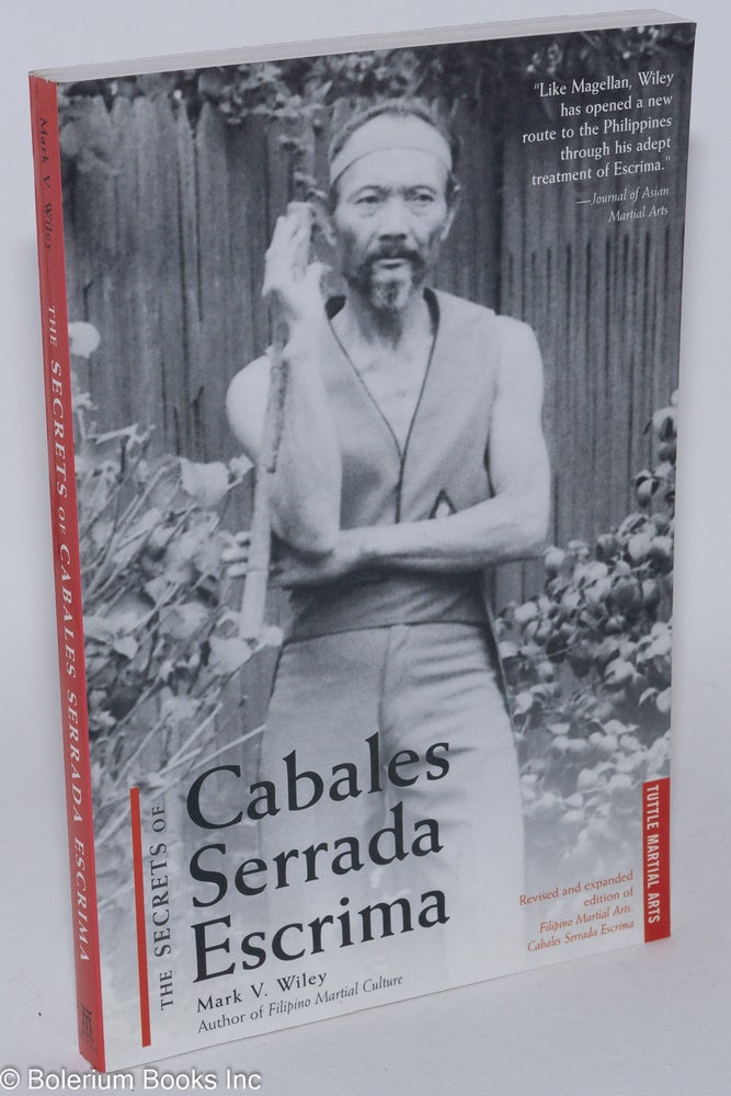 Cat.No: 285866 The Secrets of Cabales Serrada Escrima. Mark V. Wiley.