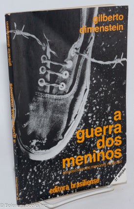 Cat.No: 285942 A Guerra dos Meninos: Assassinatos de menores no Brasil. Gilberto Dimenstein