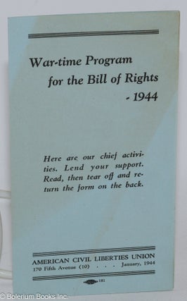 Cat.No: 285972 War-time Program for the Bill of Rights 1944. American Civil Liberties Union