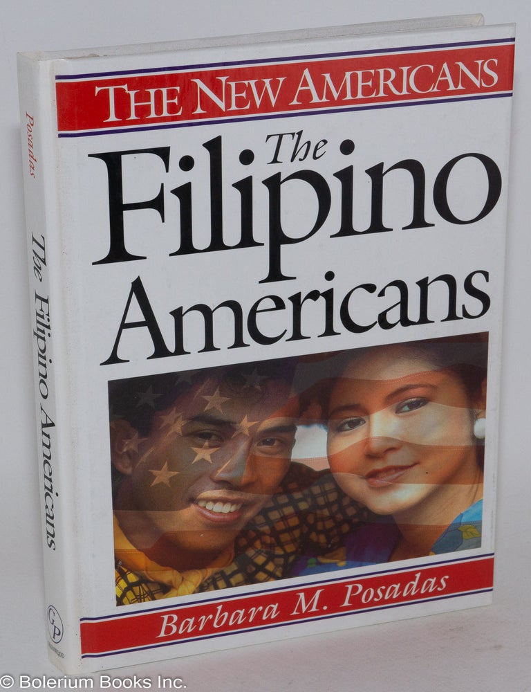 Cat.No: 286005 The Filipino Americans. Barbara M. Posadas.
