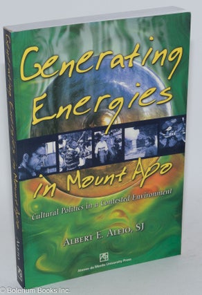 Cat.No: 286008 Generating Energies in Mount Apo: Cultural Politics in a Contested...