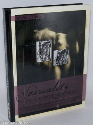 Cat.No: 286100 Sexuality: an illustrated history; representing the sexual in medicine &...