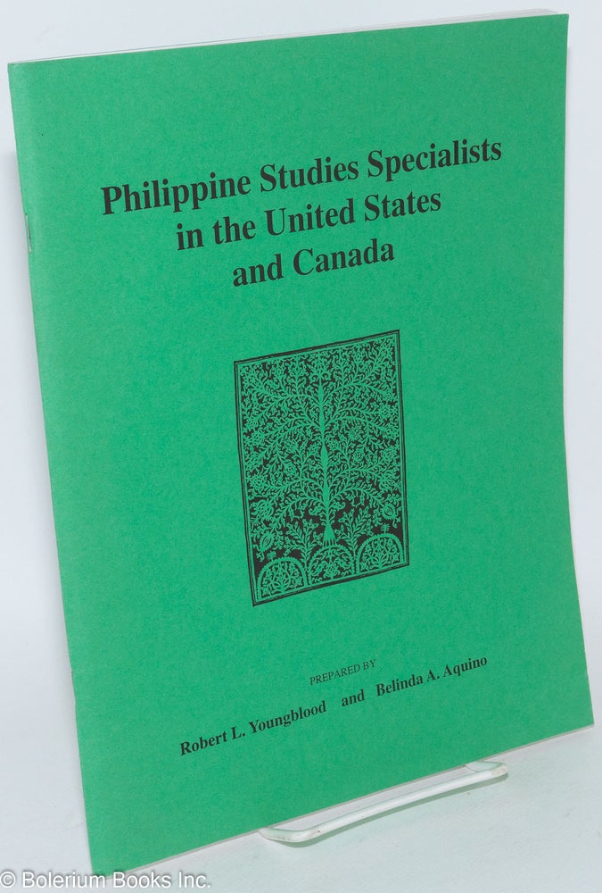 Cat.No: 286183 Philippine Studies Specialists in the United States and Canada. Robert L. Youngblood, Belinda A. Aquino.