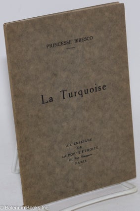 Cat.No: 286223 La Turquoise. Princesse Bibesco, Marthe