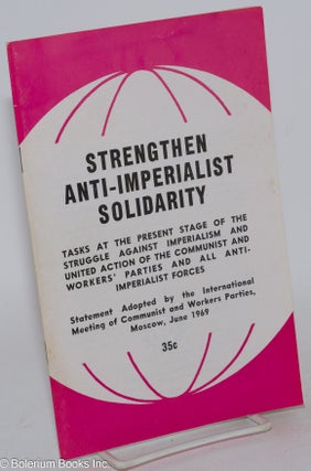 Cat.No: 286224 Strengthen Anti-Imperialist Solidarity: Tasks at the present stage of the...