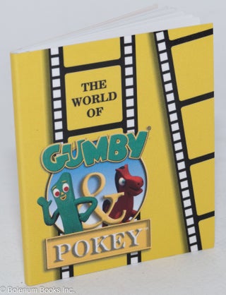 Cat.No: 286225 The world of Gumby & Pokey. Joe Clokey