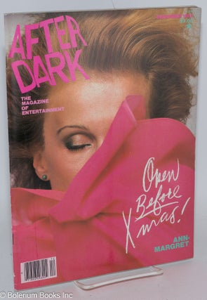 Cat.No: 286309 After Dark: the magazine of entertainment; vol. 14, #7, December 1981....