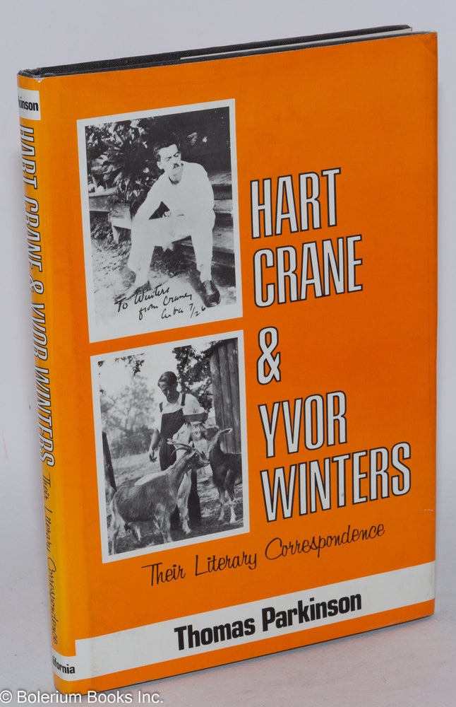 Cat.No: 28636 Hart Crane and Yvor Winters; their literary correspondence. Hart Crane, Ivor Winters.