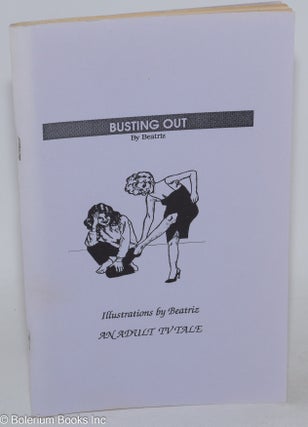 Cat.No: 286377 Busting Out An Adult TV Tale. story Beatriz, Elizabeth Anne Nelson...