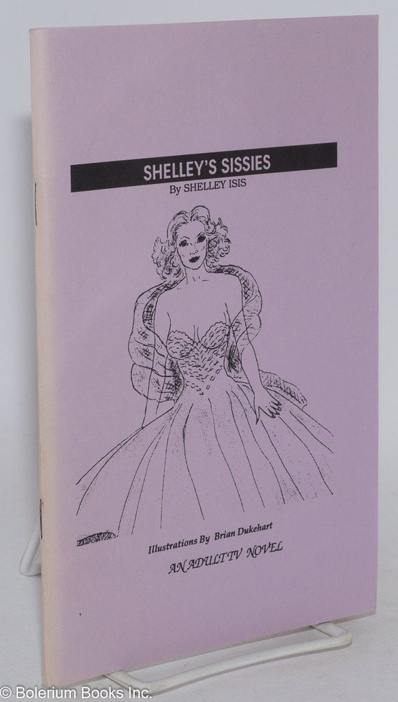 Cat.No: 286407 Shelley's Sissies: Maid to Be a Sissy & My Faithful Honeymoon. Shelley Isis, Brian Dukehart.