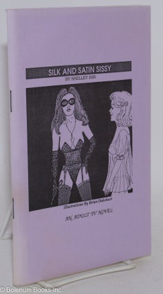 Cat.No: 286408 Silk & Satin Sissy. Shelley Isis, Brian Dukehart