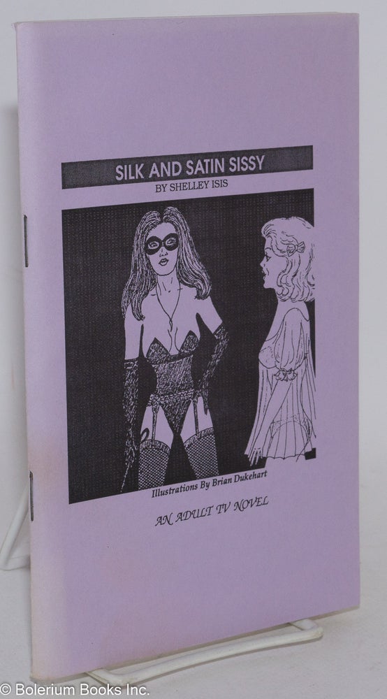 Cat.No: 286408 Silk & Satin Sissy. Shelley Isis, Brian Dukehart.