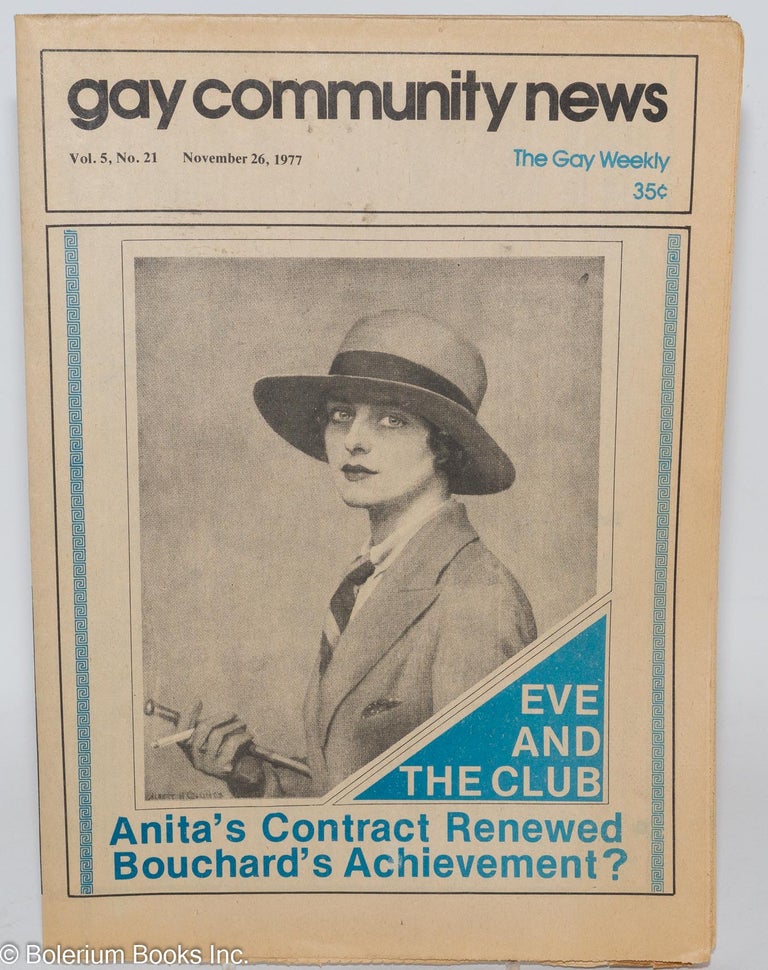 Cat.No: 286414 GCN - Gay Community News: the gay weekly; vol. 5, #21, Nov. 26, 1977: Eve & The Club. Neil Miller, John Mitzel Tommi Avicolli, Anthony Domenick, Al Bouchard, Eve Merriam, Anita Bryant.