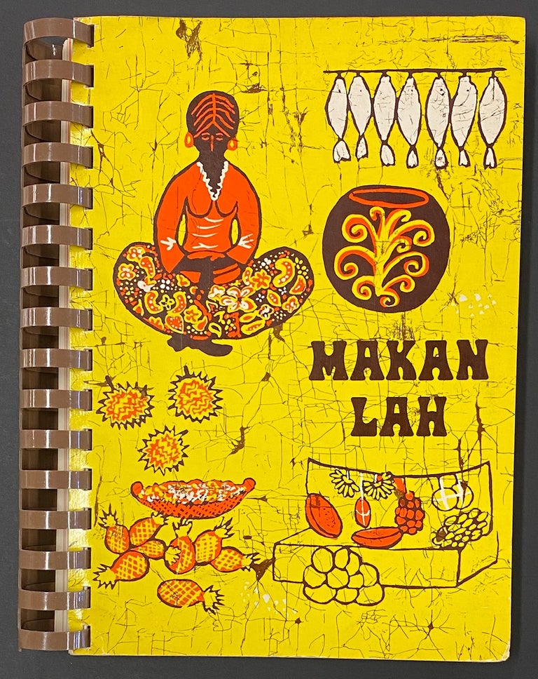 Cat.No: 286442 Makan Lah: favorite recipes from members and friends of the American Association of Malaysia, Kuala Lumpur. Jane Gaw.