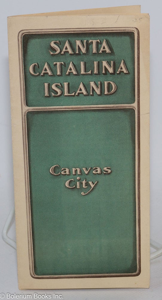 Cat.No: 286503 Santa Catalina Island. Canvas City.