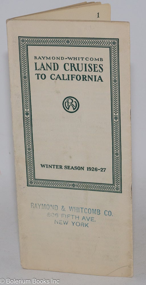 Cat.No: 286517 Raymond-Whitcomb Land Cruises to California. Winter Season 1926-27. The embodiment of ultra modern luxurious travel in America