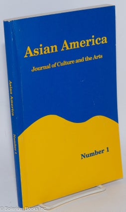 Cat.No: 286658 Asian America: Journal of Culture and the Arts; Number 1, Winter 1992....