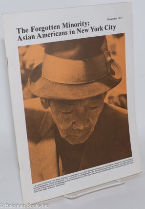 Cat.No: 286667 The forgotten minority: Asian Americans in New York City. New York...