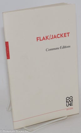 Cat.No: 286678 Flak/Jacket. Selections from three months posting at Jacket2