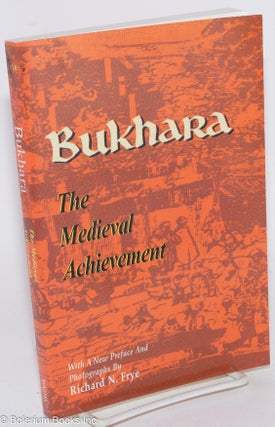 Cat.No: 286690 Bukhara: The Medieval Achievement. Richard N. Frye