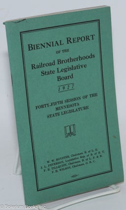 Cat.No: 286693 Biennial Report of the Railroad Brotherhoods State Legislative Board,...