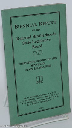 Cat.No: 286695 Biennial Report of the Railroad Brotherhoods State Legislative Board,...
