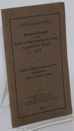 Cat.No: 286697 Biennial Report of the Railroad Brotherhoods State Legislative Board,...
