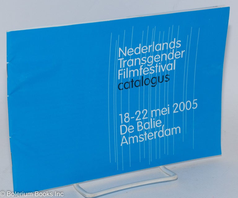 Cat.No: 286764 Nederlands Transgender Filmfestival: catalogus; 18-22 mei 2005, de Balie Amsterdam