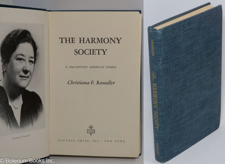 Cat.No: 286774 The Harmony Society: a 19th-Century American utopia. Christiana F. Knoedler.