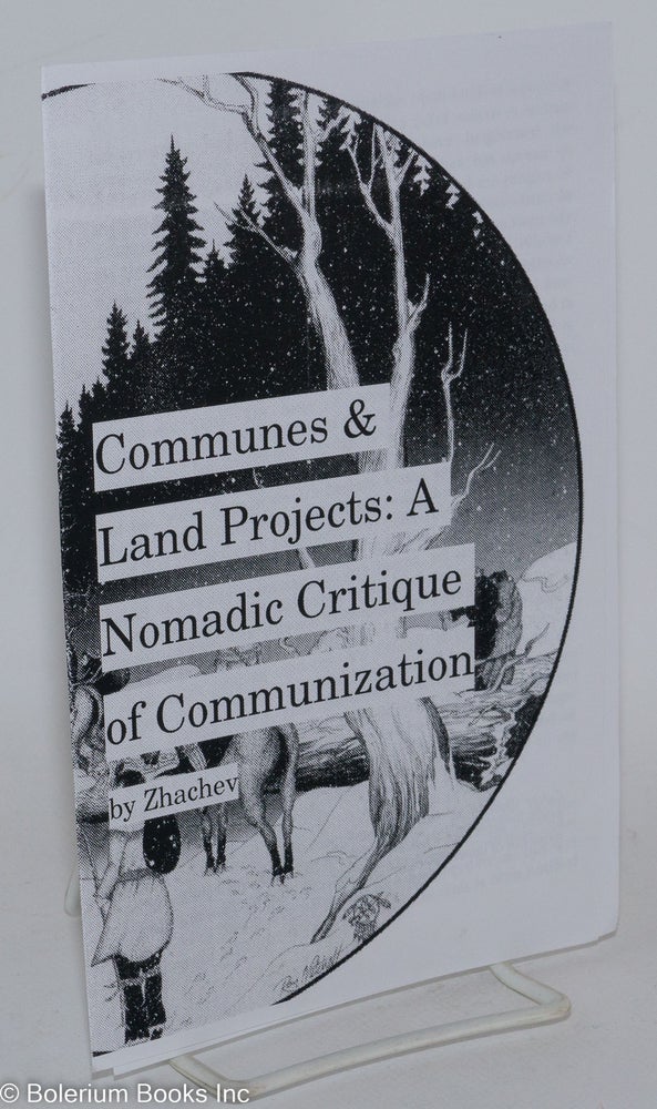 Cat.No: 286783 Communes & Land Projects: A Nomadic Critique of Communization. Zhachev.