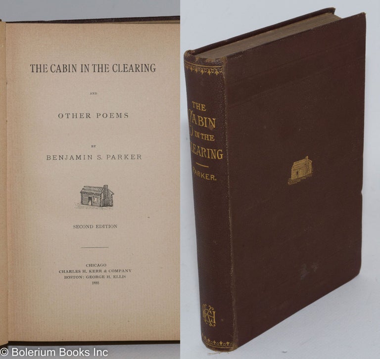 Cat.No: 286831 The cabin in the clearing and other poems. Benjamin S. Parker.