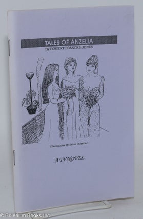 Cat.No: 286859 Tales of Anzelia. Robert Frances Jones, Brian Dukehart