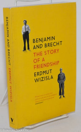 Cat.No: 286915 Benjamin and Brecht; the story of a friendship. Edmut Wizisla
